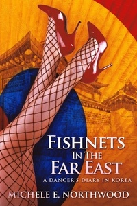  Michele E. Northwood - Fishnets In The Far East.