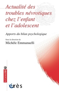 Michèle Emmanuelli - Actualité des troubles névrotiques chez l'enfant et l'adolescent.