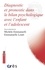 Diagnostic et pronostic dans le bilan psychologique avec l'enfant et l'adolescent : apports du bilan