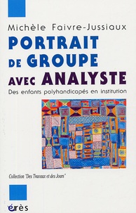 Michèle Faivre-Jussiaux - Portrait de groupe avec analyste.