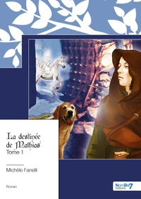 La destinée de Mathias Tome 1