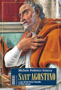 Michele Federico Sciacca et Pier Paolo Ottonello - Sant'Agostino.