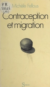Michèle Fellous - Contraception et migration - Planification familiale en milieu migrant nord-africain et portugais.