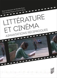 Michèle Finck et Yves-Michel Ergal - Littérature et cinéma : aimantations réciproques.