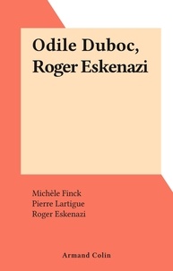 Michèle Finck et Pierre Lartigue - Odile Duboc, Roger Eskenazi.