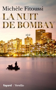 Michèle Fitoussi - La nuit de Bombay.