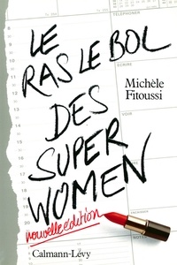 Michèle Fitoussi - Le Ras-le-bol des superwomen -Ned- - Nouvelle édition.