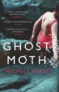 Michèle Forbes - Ghost Moth.