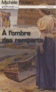 Michèle Foulain - A l'ombre des remparts.