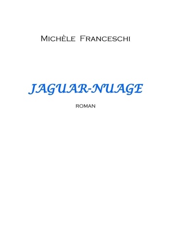 Michèle Franceschi - Jaguar-Nuage.