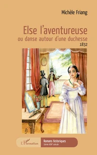 Else l'aventureuse ou danse autour d'une duchesse