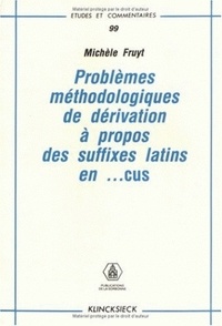 Michèle Fruyt - Problèmes méthodologiques de dérivation à propos des suffixes latin en -cus.