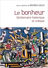 Michèle Gally - Le bonheur - Dictionnaire historique et critique.
