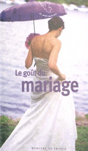 Michèle Gazier - Le goût du mariage.