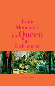 Michèle Gazier - Leïla Menchari, the Queen of Enchantment.