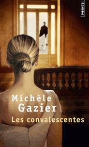 Michèle Gazier - Les convalescentes.