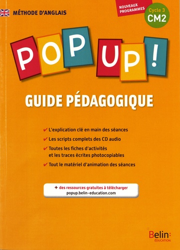 Michèle Geffroy et Sophie Gaboreau - Méthode d'anglais Pop up ! CM2 - Guide pédagogique.