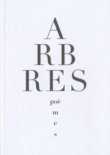 Michèle Gendreau-Massaloux - Arbres Poèmes.