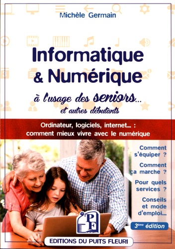 Michèle Germain - Informatique & numérique à l'usage des seniors et autres débutants.