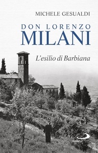 Michele Gesualdi - Don Lorenzo Milani - L'esilio di Barbiana.