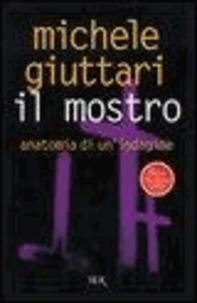 Il mostro. Anatomia di un'indagine
