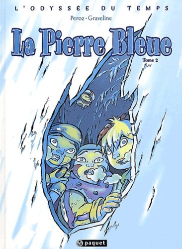 Michèle Graveline et Maxime Peroz - L'Odyssée du Temps Tome 2 : La Pierre Bleue.