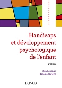 Michèle Guidetti et Catherine Tourrette - Handicaps et développement psychologique de l'enfant.