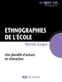 Michèle Guigue - Ethnographies de l'école - Une pluralité d'acteurs en interaction.