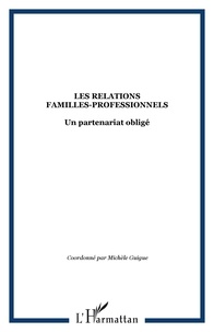 Michèle Guigue - La revue internationale de l'éducation familiale N° 27 : Les relations familles-professionnels - Un partenariat obligé.