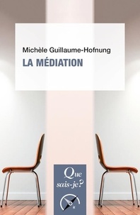Michèle Guillaume-Hofnung - La médiation.