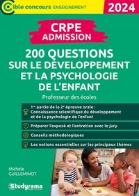 Michèle Guilleminot - 200 questions sur le développement et la psychologie de l'enfant - CRPE admission.