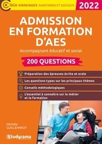 Michèle Guilleminot - Admission en formation d'AES Accompagnant éducatif et social - 200 questions.