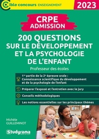 Michèle Guilleminot - CRPE - Admission - 200 questions sur le développement et la psychologie de l'enfant.