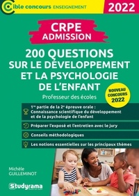 Michèle Guilleminot - CRPE - 200 questions sur le développement et la psychologie de l'enfant.