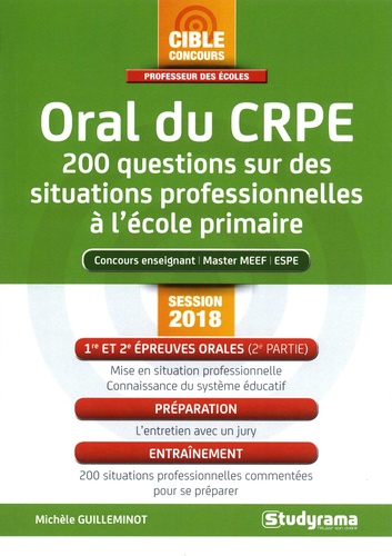 Oral du CRPE. 200 questions sur des situations professionnelles à l'école primaire  Edition 2018