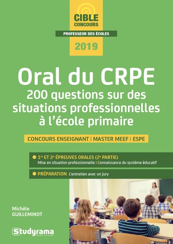 Michèle Guilleminot - Oral du CRPE - 200 questions sur des situations professionnelles à l'école primaire.