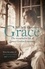 Grace. The Remarkable Life of Grace Grattan Guinness