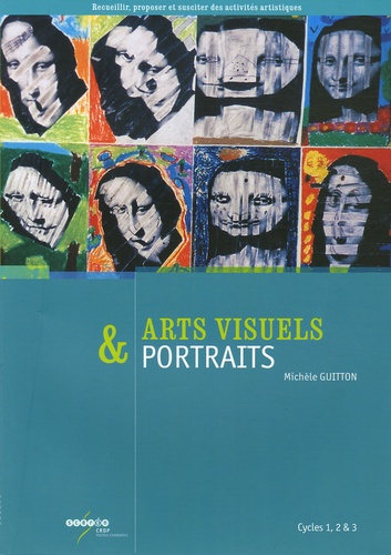 Michèle Guitton - Arts visuels & portraits Cycles 1, 2 & 3.