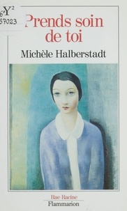 Michèle Halberstadt - Prends soin de toi.