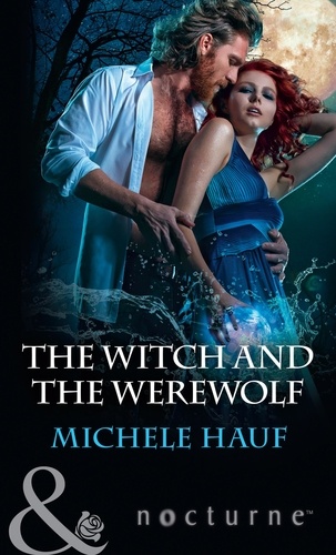 Michele Hauf - The Witch And The Werewolf.