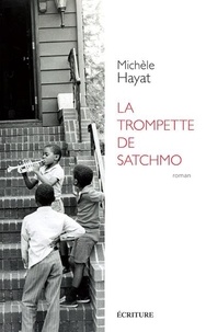 Ebooks jar gratuits pour téléchargement mobile La trompette de Satchmo in French PDF par Michèle Hayat 9782359053098