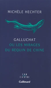 Galluchat ou les mirages du requin de Chine