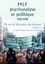 MLF, psychanalyse et politique 1968-2019. 50 ans de libération des femmes. Volume 2, La plus longue des révolutions