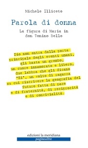 Michele Illiceto - Parola di donna - La figura di Maria in don Tonino Bello.