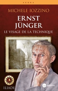 Michele Ionizzo - Ernst Jünger - Le visage de la technique.