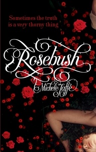 Michele Jaffe - Rosebush.