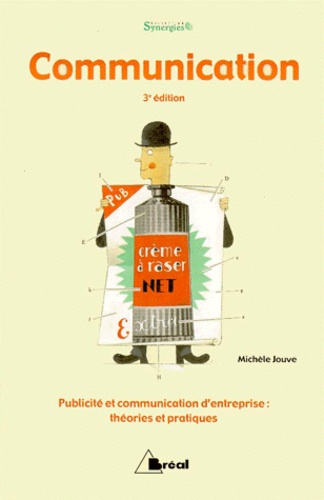 Michèle Jouve - Communication. Theories Et Pratiques, 3eme Edition.