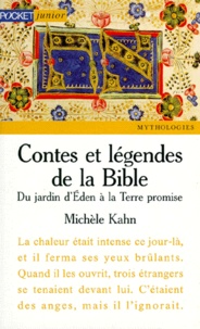 Michèle Kahn - CONTES ET LEGENDES DE LA BIBLE. - Du jardin d'Eden à la Terre Promise.