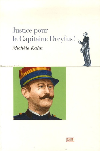 Michèle Kahn - Justice pour le capitaine Dreyfus !.