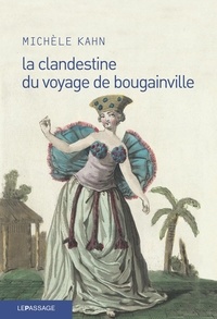 Michèle Kahn - La clandestine du voyage de Bougainville.